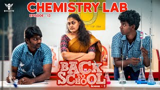 Back To School S02  Ep 13  Chemistry Lab  Nakkalites [upl. by Lebam71]