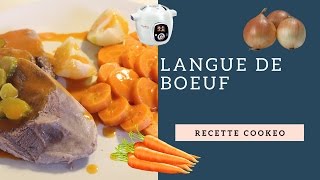 La recette de la LANGUE DE BOEUF avec le COOKEO et le Thermomix [upl. by Fatima]