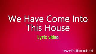 We Have Come Into This House Medium Key Instrumental with Lyrics [upl. by Apostles322]