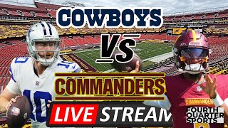 DALLAS COWBOYS VS WASHINGTON COMMANDERS  LIVE PLAYBYPLAY REACTION [upl. by Lleumas]