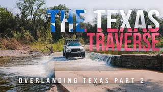 Longest Overland Trail In TexasTHE TEXAS TRAVERSE [upl. by Ibot]