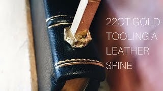 22ct Gold Tooling a Leather Spine [upl. by Anikes]