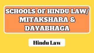 Schools of hindu law  Mitakshara and Dayabhaga School  Difference between Mitakshara and Dayabhaga [upl. by Ardella]