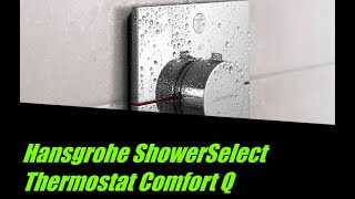 Hansgrohe 15581000 HG ShowerSelect Comfort Q Thermostat for concealed installation for 1 functions [upl. by Menard]