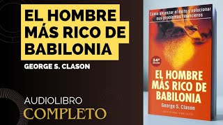 EL HOMBRE MÁS RICO DE BABILONIA  audiolibro completo [upl. by Eihcra146]