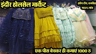 Indore Western dress wholesale Market  Crop Top Gown Lancha Lehenga  Girls wear ready Made [upl. by Danas]