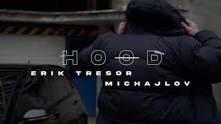 ERIK TRESOR ft MICHAJLOV  Hood Official Video [upl. by Wills]