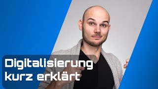 Digitalisierung kurz erklärt [upl. by Krystyna735]