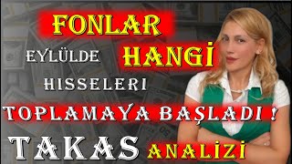 EYLÜL HIZLI BAŞLADI  FONLAR HANGİ HİSSELERİ TOPLUYOR [upl. by Novart852]