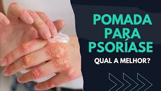 Qual MELHOR POMADA PARA PSORÍASE  SAIBA [upl. by Gauldin]