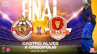 CASTRO ALVES 2X0 CRISOPOLIS  FINAL  CAMPEONATO INTERMUNICIPAL aovivo futebol [upl. by Mcquoid713]