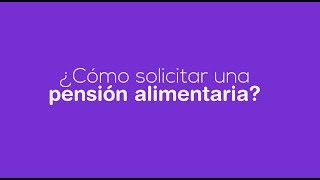 ¿Cómo solicitar una pensión alimentaria [upl. by Kristoffer94]