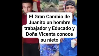 El Gran Cambio de Juanito un hombre trabajador y Educado y Doña Vicenta conoce su nieto viral [upl. by Octavia]