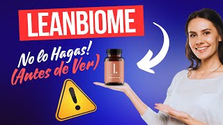 Leanbiome Opiniones y Resultados ⛔ ¿Funciona Realmente para Bajar de Peso ⛔ ¡Descubre la Verdad [upl. by Russia]