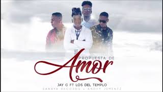 Propuesta De Amor  Los Del Templo ft Jay C  Ney Productions El Promotor 2018 [upl. by Powel]