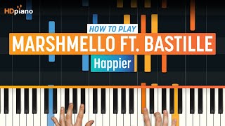 How to Play quotHappierquot by Marshmello ft Bastille  HDpiano Part 1 Piano Tutorial [upl. by Ezeerb]