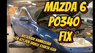 Mazda 6 P0340 FIX [upl. by Worden964]