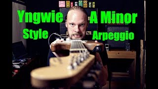 Yngwie Malmsteen Style Arpeggio A minor [upl. by Larson]