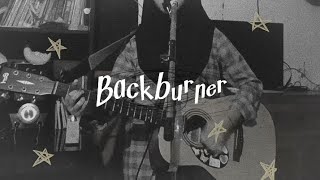 backburner  cover [upl. by Ennoid27]