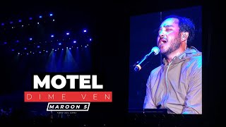 Motel  Dime Ven Maroon 5  Foro Sol [upl. by Petrine]