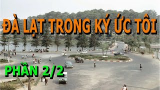 Đà Lạt Trong Ký Ức Tôi Kỳ 22 Bác sĩ Hồ Văn Châm [upl. by Elleniad948]