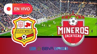 EN VIVO  Atlético Morelia vs Mineros de Zacatecas  Mexican Expansión MX 2024  PES 21 Simulation [upl. by Hodgkinson]