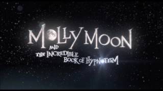 Satellite Song from Molly Moon and the Incredible Book of Hypnotism [upl. by Haramat551]