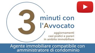 Agente immobiliare compatibile con amministratore di condominio [upl. by Seaver992]