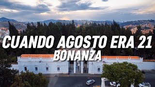 BONANZA  Cuando agosto era 21 Letra [upl. by Koss98]