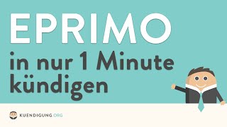 Eprimo kündigen  in genau 1 Minute erledigt [upl. by Hairahcez]