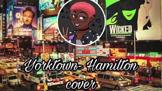 Yorktown Hamilton Cover [upl. by Laraine]