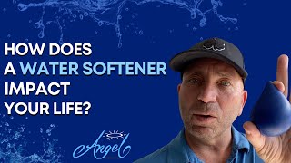 Why do You Need a Water Softener  Angel Water Inc [upl. by Baxy]