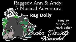 Raggedy Ann amp Andy A Musical Adventure Rag Dolly Karaoke With Backing Vocals [upl. by Adnauq]