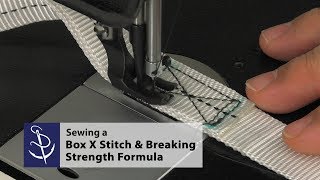 Sewing a Box X Stitch in Webbing amp Breaking Strength Formula [upl. by Aleusnoc]