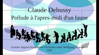 C Debussy  Prélude à laprès midi dun faune Erpenbeck 1991 [upl. by Wellington75]