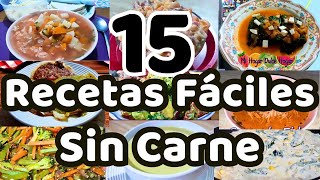 ✅15 RECETAS FACILES SIN CARNE mihogardulcehogar recetassincarne comidasrapidasyfacilesdehacer [upl. by Guise]