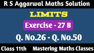 R S Aggarwal Solution Class 11th Maths  Limits  Ex  27B  Q26  Q50 [upl. by Okramed]