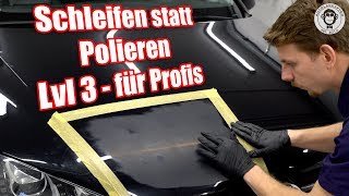 Schleifen statt Polieren  3M Trizact  Lvl 3  für Profis  AUTOLACKAFFEN [upl. by Moersch]