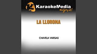 La Llorona Karaoke Version In the Style of Chavela Vargas [upl. by Herve130]