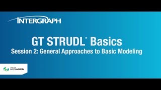 GT STRUDL Basics  General Approaches to Basic Modeling [upl. by Selwin]