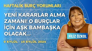 Yeni kararlar alma zamanı O burçlar için aşk bambaşka olacak  9  15 Eylül 2024 [upl. by Anderson482]