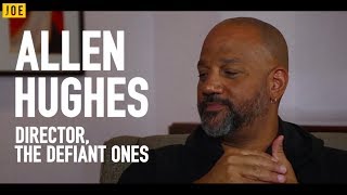 The Defiant Ones JOE meets Director Allen Hughes  Talks 2Pac Netflix Chris Tucker amp more [upl. by Dupuis]