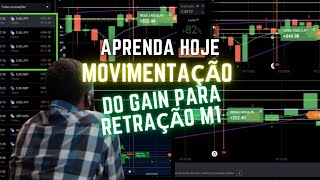 APRENDA HOJE A MOVIMENTAÇÃO DO GAIN PARA RETRAÇÃO M1 PARA LUCRAR DENTRO DO GERENCIAMENTO IQ OPTION [upl. by Yorgen]