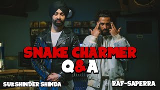 Sukshinder Shinda on How He Discovered Raf Saperra  Snake Charmer Questions amp Answer [upl. by Adimra202]