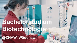 Bachelorstudium Biotechnologie ZHAW Wädenswil [upl. by Neddra]