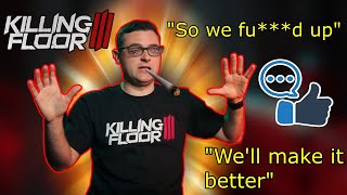 The Developers Respond To KILLING FLOOR 3 Hate [upl. by Dnivra]