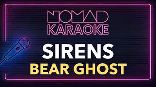 Bear Ghost  Sirens Karaoke [upl. by Bertilla]