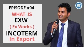 EXW Exwork Incoterms  E04  Export Import Practical Training [upl. by Jerome]