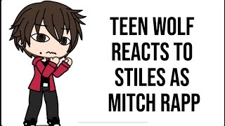 Teen Wolf reacts to Stiles as Mitch Rapp Part 11 Slight Sterek [upl. by Aicenek415]