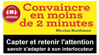 FR CONVAINCRE EN MOINS DE 2 MIN Audiobook Livre audio de Nicolas Boothman complet [upl. by Ahsilrac]